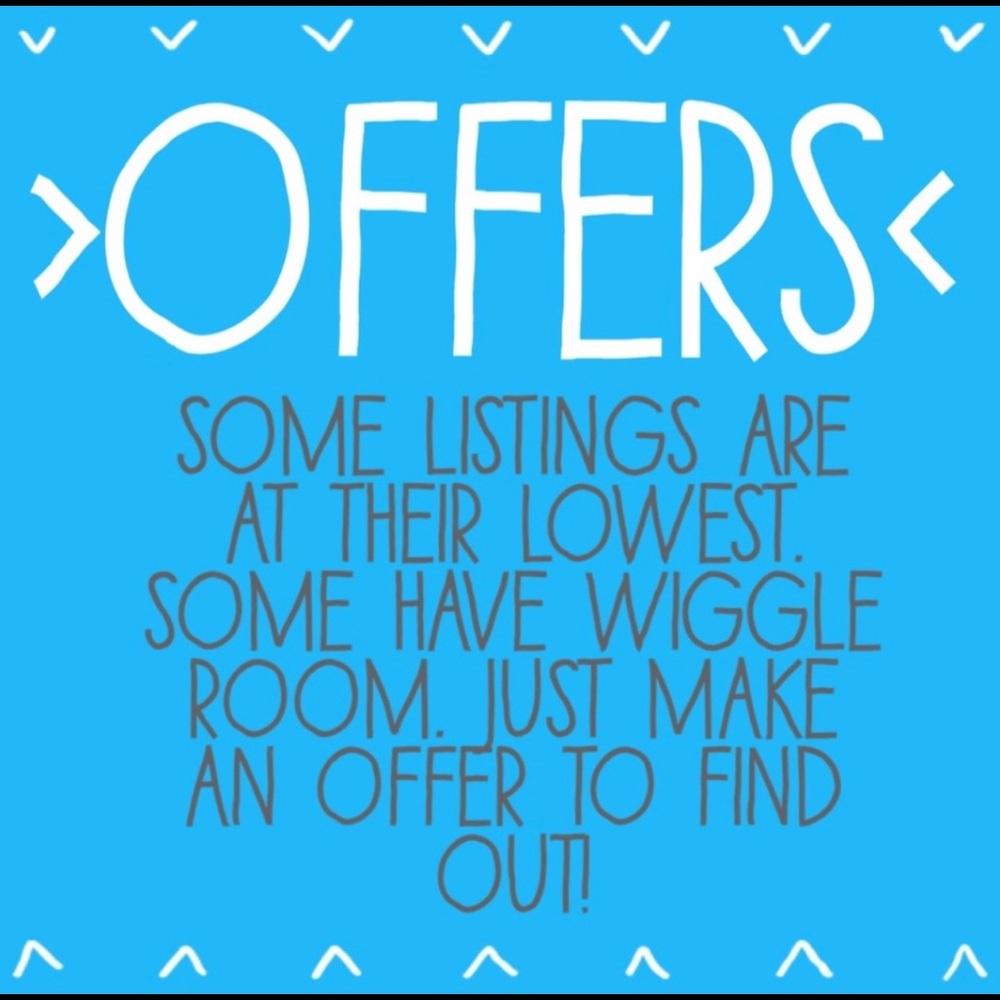 If you like something please make an offer! Please keep in mind the posh fees.